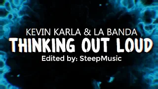 Thinking Out Loud (spanish version) - Kevin Karla & La Banda (Lyrics/Letra)