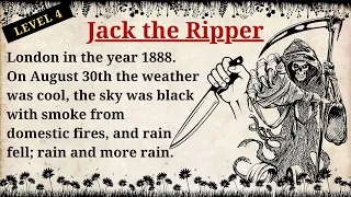 Improve your English 👍 English Story | Jack the Ripper | Level 4 | Listen and Practice