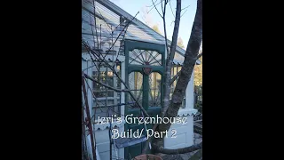Jeri's Greenhouse Build/ part 2