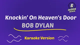 Bob Dylan - Knockin' On Heaven's Door (HD Karaoke Version)