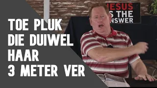 Toe pluk die duiwel haar 3 meter ver | Rooies Strauss