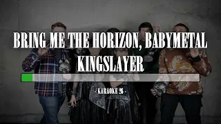 Bring Me the Horizon, Babymetal - Kingslayer - Karaoke (26) [Instrumental]