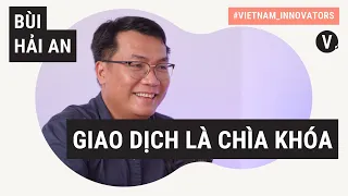 "Giao dịch chính là chìa khóa" - Bùi Hải An, CCO tại Timo | Vietnam Innovators VN EP14