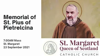 Daily Mass (Memorial of St. Pius of Pietrelcina) -23 September 2021, 7:00AM Mass