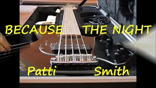 Because the night Patti Smith bass lesson cover