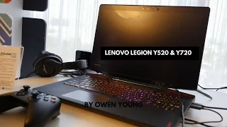 Lenovo Legion Y520 & Y720 Hands-on!!!