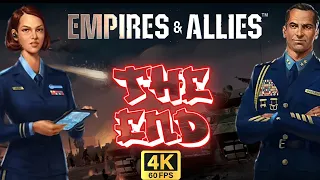 Empires & Allies 4K-60FPS | THE END.