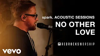 Red Rocks Worship - No Other Love (Acoustic) (Live)