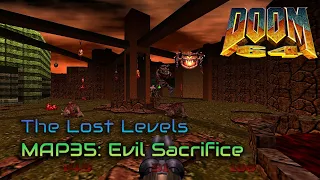 Doom 64 | MAP35: Evil Sacrifice | 100% Playthrough