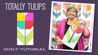 Make a "Totally Tulips" Quilt with Jenny Doan of Missouri Star! (Video Tutorial)