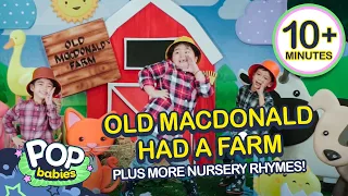 Old MacDonald Had A Farm + More Nursery Rhymes | Non-Stop Compilation | Pop Babies