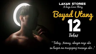 BAYAD UTANG | Ep.12 | TAKAS | Big Boss Lakan Stories | Pinoy BL Story #blseries #blstory