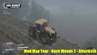 Spintires: Mudrunner - Mod Map Tour - Back Woods 2 - Aftermath