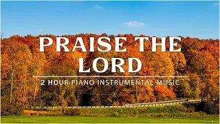 PRAISE THE LORD Piano Instrumental Worship & Prayer Music