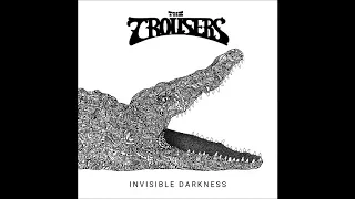 The Trousers - Invisible Darkness (2018) - 08  - The Worst Is Yet To Come