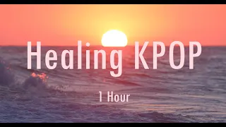 Calming KPOP | One Hour Healing Korean Music for Study