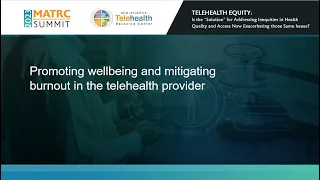 Promoting Well Being and Minimizing Burnout in the Telehealth Provider