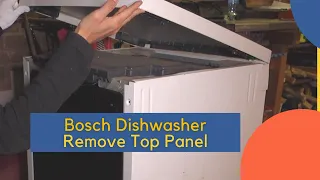 Bosch Dishwasher - How to Remove Top