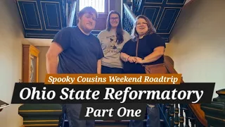 Ohio State Reformatory - Spooky Cousins Weekend Roadtrip - Part One