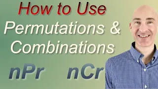 How to Use Permutations and Combinations