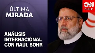 Muere el presidente de Irán: Raúl Sohr analiza quiénes serían los posibles sucesores | Última Mirada