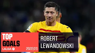TOP GOALS Robert Lewandowski LaLiga 2022/2023
