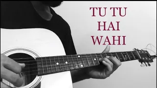 Tu Tu Hai Wahi - Guitar Melody