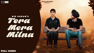 Tera Mera Milna (Official Video)|| Bir Karan ft. Renuka Rathore || Circle Records||New Punjabi Songs