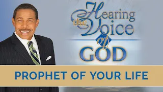 Prophet of Your Life - Hearing the Voice of GOD