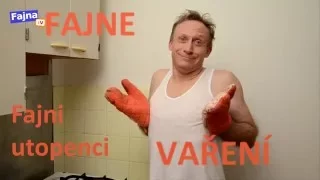 Fajne vařeni: Utopenci