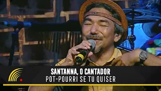 Santanna, O Cantador - Se Tu Quiser / Quanto Tu Ficar Cheirosa - Forró Popular Brasileiro