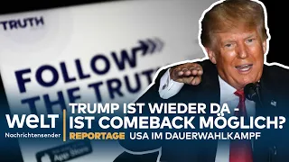 USA IM DAUERWAHLKAMPF: Donald Trump ist wieder da – Wie wahrscheinlich ist die Kandidatur für 2024?