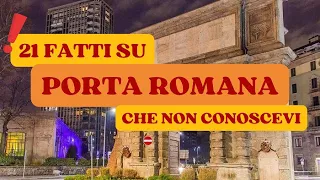 21 fatti su Porta Romana che non tutti conoscono