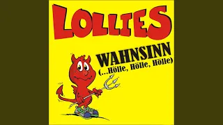 Wahnsinn (... Hölle, Hölle, Hölle)