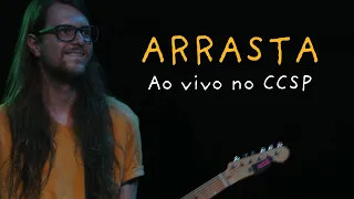 Arrasta - Francisco, El Hombre (Ao vivo no CCSP)