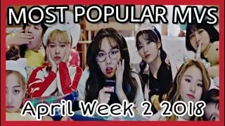 TOP 10 Most Viewed KPOP MVs April 2018 (Week 2)