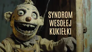 Syndrom wesołej kukiełki | CREEPYPASTA LEKTOR