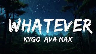 [1 HOUR]  Kygo, Ava Max - Whatever (Lyrics)