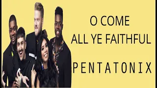 O come all ye Faithful Lyrics | Pentatonix Christmas song 2019 | Pursue Lyrics Come Let us adore Him