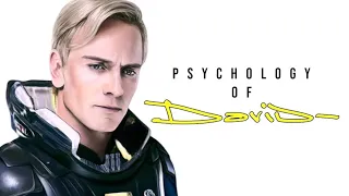 Psychology of David (Prometheus & Alien: Covenant)