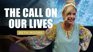 The Call on our Lives | Beth Moore | Marvelously Helped Part 5 of 5