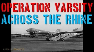 Operation Varsity film shows CG-4 gliders and C-47 tow planes in action - March 1945 World War II