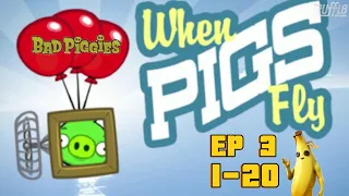 Flying Piggies 😱 Rule the Sky! the Insanity of Bad Piggies' Ep3 When Pigs Fly Game Level 1-20