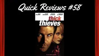 Quick Reviews #58: Thick as Thieves (1999)