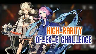 High-Rarity OF-EX-6 Challenge | Arknights