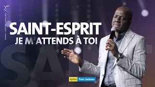 🎶 SAINT ESPRIT JE M'ATTENDS À TOI | Apôtre Yvan Castanou