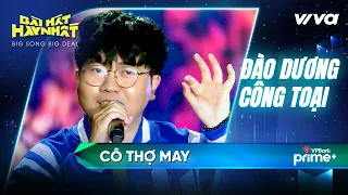 Cô thợ may - Đào Dương Công Toại | Bài Hát Hay Nhất 2022 - Big Song Big Deal