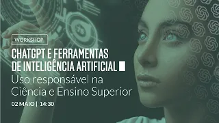 ChatGPT e ferramentas de inteligência artificial: uso responsável na Ciência e Ensino Superior