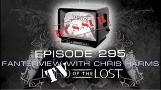 TV Of The Lost  Episode 295  —  Fanterview with  CHRIS HARMS  rus sub