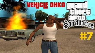 GTA: San Andreas - Vehicle OHKO playthrough - Part 7